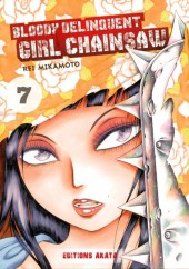Bloody Delinquent Girl Chainsaw -7- Vol. 7