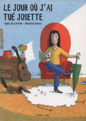 Le jour où j'ai tué Josette - Le Jour où j'ai tué Josette