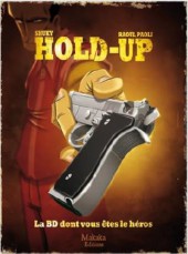 Hold-up -HS- Hold-up - La BD dont vous êtes le héros