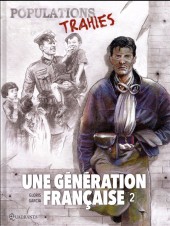 Une génération française -2- Populations trahies