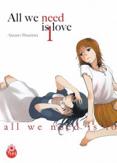 All we need is love -1.- Tome 1