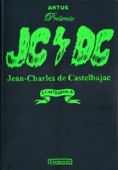JC/DC - JC/DC - L'intégraal