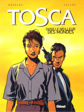 Tosca -3- Dans le meilleur des mondes