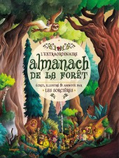 L'extraordinaire Almanach de la Forêt - L'Extraordinaire Almanach de la Forêt - Écrit, illustré & annoté par les sorcières