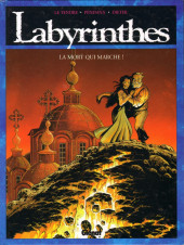 Labyrinthes (Le Tendre/Dieter/Pendanx) -2- La mort qui marche !