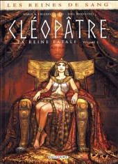 Les reines de sang - Cléopâtre, la Reine fatale -1- Volume 1