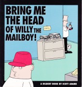 Dilbert (en anglais, Andrews McMeel Publishing) -5- Bring Me The Head Of Willy The Mailboy!