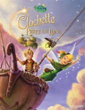 La fée Clochette -2- Clochette et la Pierre de Lune