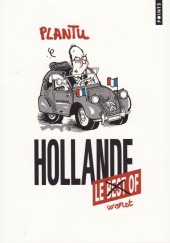 (AUT) Plantu -2017- Hollande, le (best) worst of