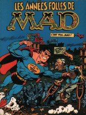 Mad -1- Les années folles de Mad