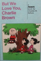 Peanuts (en anglais) -7- But we love you, Charlie Brown