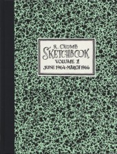 R. Crumb Sketchbooks -1- R. Crumb Sketchbook - Volume 1 - June 1964-March 1966