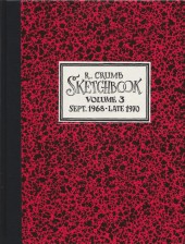R. Crumb Sketchbooks -3- R. Crumb Sketchbook - Volume 3 - Sept. 1968-Late 1970