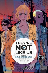 They're Not Like Us -2- Nous contre Vous