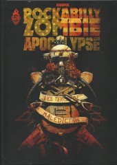 Rockabilly Zombie Apocalypse -1- Les terres de malédiction