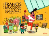 Francis Saucisson -2- Francis Saucisson et l'art de vivre