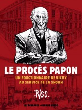 Le procès Papon - Un fonctionnaire de Vichy au service de la shoah