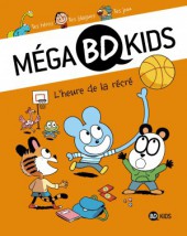 Mega BD Kids -2- L'Heure de la récré