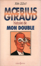 (AUT) Giraud / Moebius -10- Histoire de mon double