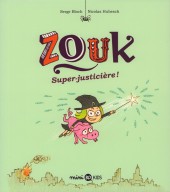 Zouk -16- Super justicière !