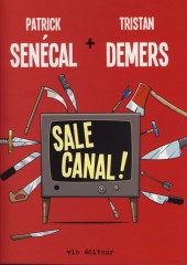 Sale Canal ! - Tome 1