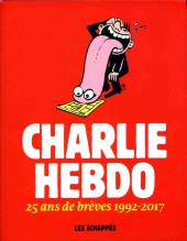 Charlie Hebdo -2017/09- 25 ans de brèves 1992-2017
