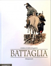 Battaglia raconte Guy de Maupassant -INTa2008- Contes et récits de guerre