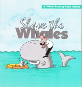 Dilbert (en anglais, Andrews McMeel Publishing) -4- Shave The Whales