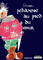 Jehanne d'Arque -1a1985- Jehanne au pied du mur