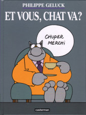 Le chat (Geluck) -12- Et vous, Chat va?