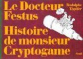 (AUT) Töpffer -INT3- Le Docteur Festus - Histoire de monsieur Cryptogame