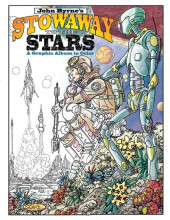 John Byrne's Stowaway to the Stars: A Graphic Album to Color (2016) - John Byrne's Stowaway to the Stars: A Graphic Album to Color