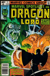 Marvel Spotlight Vol.2 (1979) -5- Dragon-lord: A hero is also a man