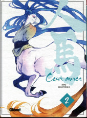 Centaures (Sumiyoshi) -2- Tome 2