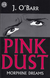 Pink dust (1998) -1- Pink dust: Morphine dreams