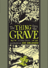 The eC Comics Library (2012) -INT19- The Thing from the Grave & Other Stories illustrated by Joe Orlando