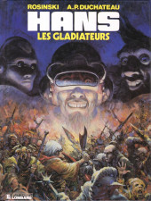 Hans (Duchâteau/Rosinski/Kas) -4- Les gladiateurs