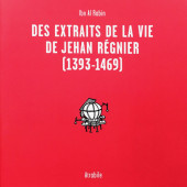 Des extraits de la vie de Jehan Régnier [1393 - 1469]