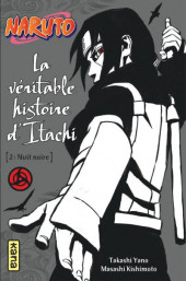 Naruto (Roman) - La véritable histoire d'Itachi - Tome 2 : Nuit noire
