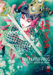 Mei Lanfang - Une vie à l'Opéra de Pékin -1- Livre 1