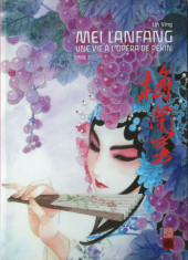 Mei Lanfang - Une vie à l'Opéra de Pékin -2- Livre 2