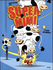 Super Mimi -1- Il pleut des vaches !