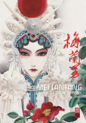 Mei Lanfang - Une vie à l'Opéra de Pékin -4- Livre 4