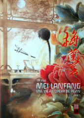 Mei Lanfang - Une vie à l'Opéra de Pékin -5- Livre 5