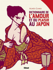 (AUT) Giard, Agnès -a15- Dictionnaire de l'amour et du plaisir au Japon