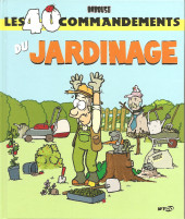 Les 40 commandements - Les 40 commandements du jardinage