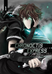 Chronoctis express -1- Tome 1