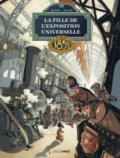 Couverture de La fille de l'Exposition Universelle -1- Paris 1855