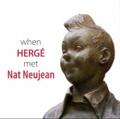 (Catalogues) Expositions - When Hergé met Nat Neujean