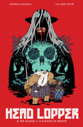 Head Lopper -INT1- Head Lopper Volume 1: The Island or a Plague of Beasts